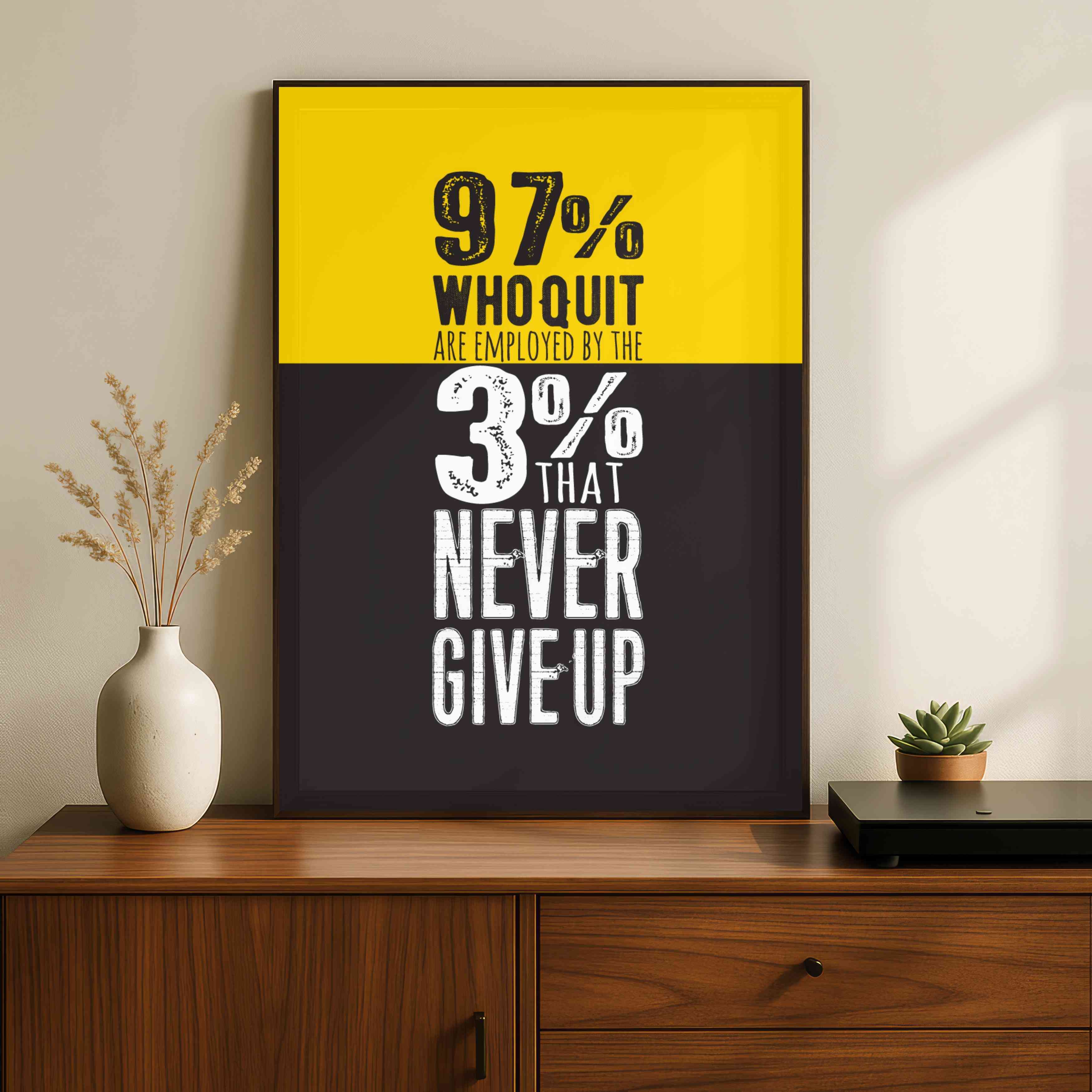 "97% Who Quit" Motivational Typography Poster | Vertical Borderless Art Frame Poster Premium Wall Art Canvas by MeriDeewar