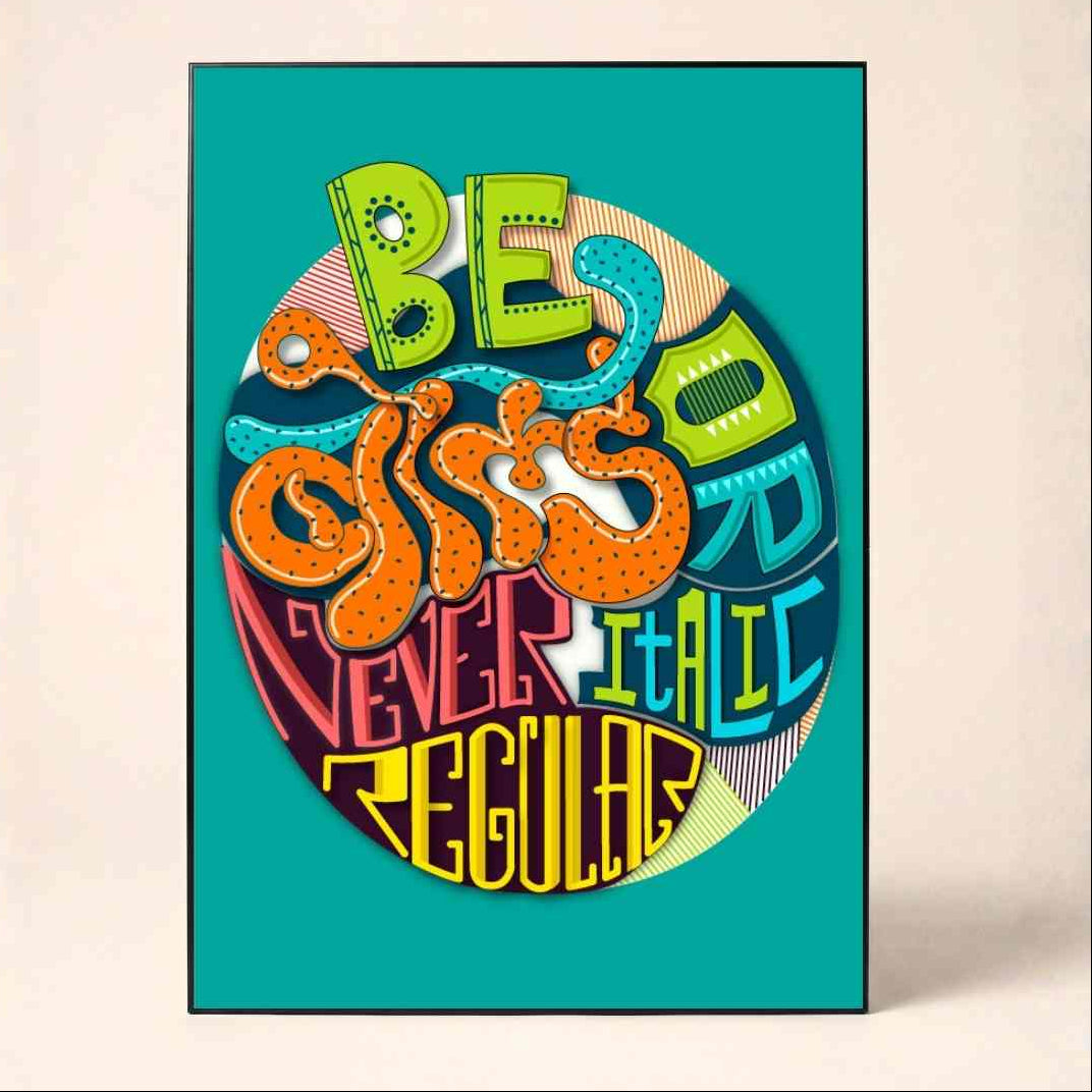 "Be Bold Or Italic Never Regular" 3D Typography Poster | Vertical Borderless Art Frame Poster Premium Wall Art Canvas by MeriDeewar