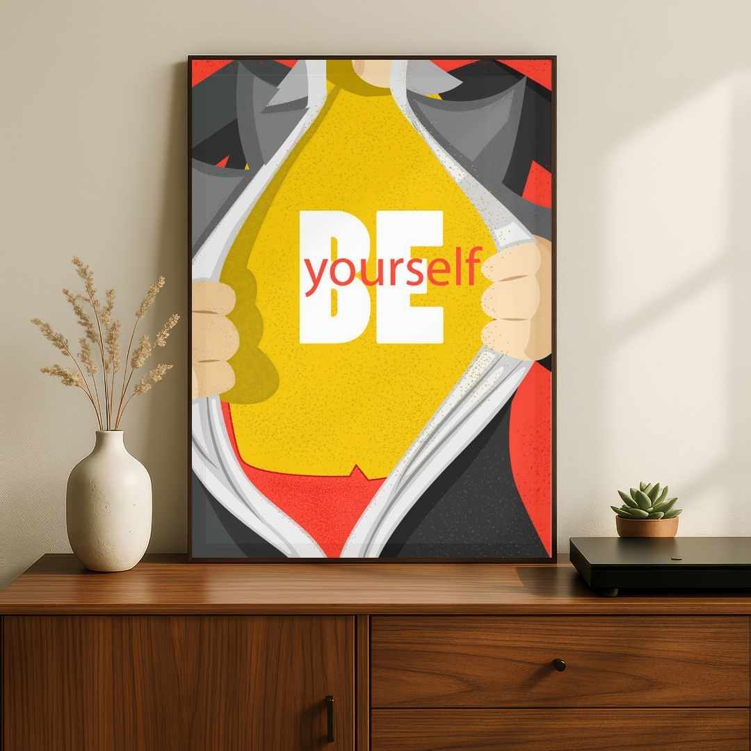 "Be Yourself" Superhero Motivational Poster | Vertical Borderless Art Frame Poster Premium Wall Art Canvas by MeriDeewar