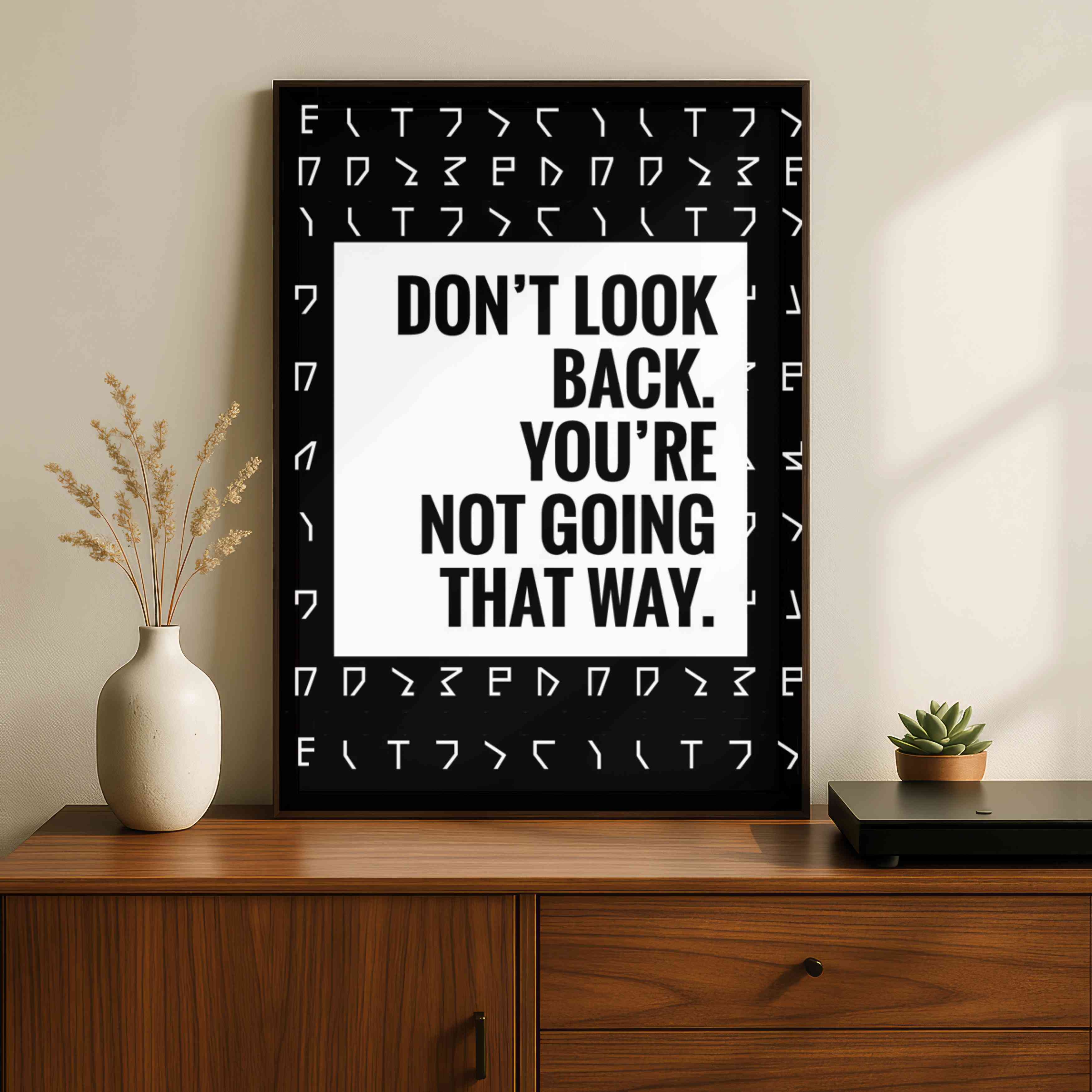 "Don't Look Back" Motivational Typographic Poster | Vertical Borderless Art Frame Poster Premium Wall Art Canvas by MeriDeewar