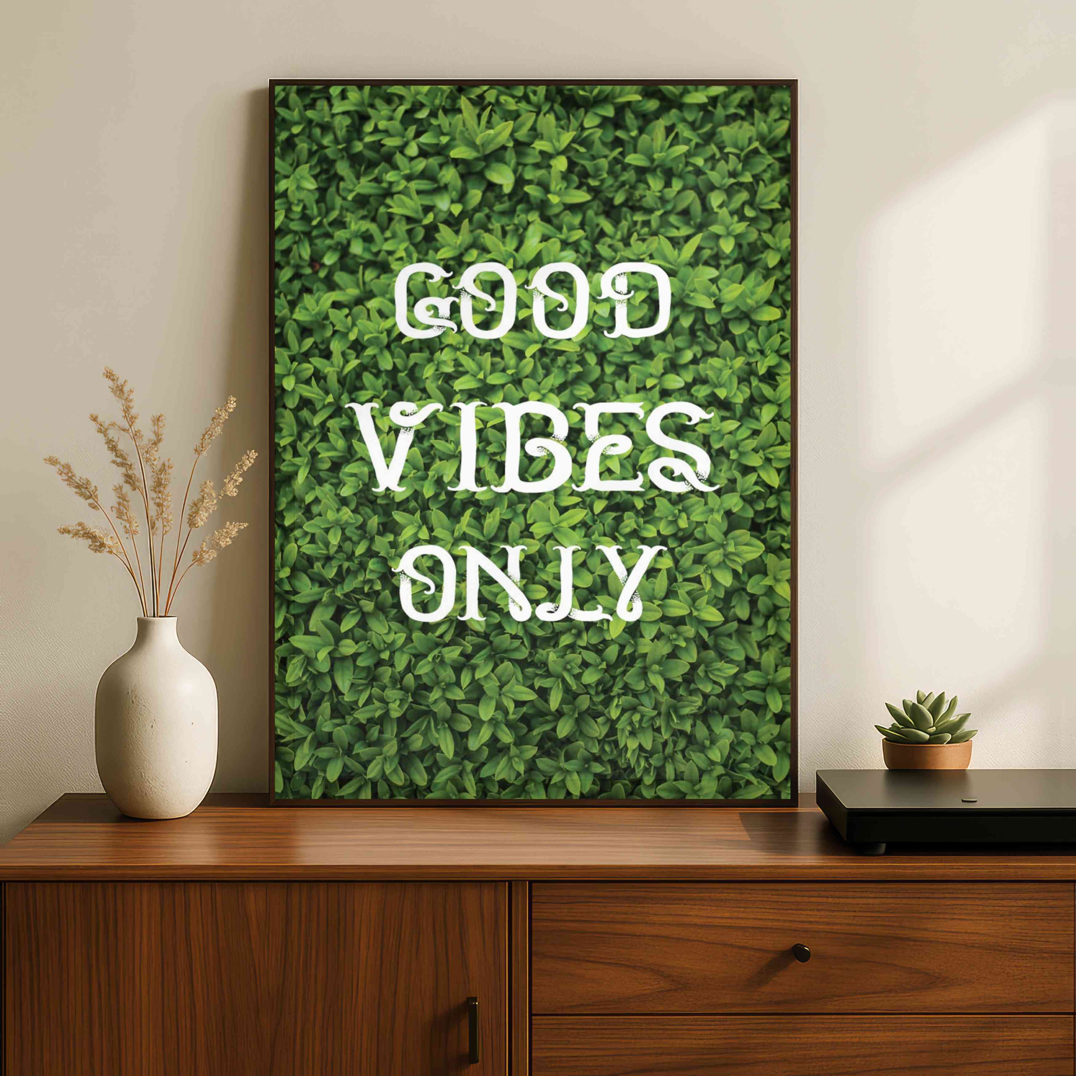 "Good Vibes Only" Green Foliage Typography Poster | Vertical Borderless Art Frame Poster Premium Wall Art Canvas by MeriDeewar