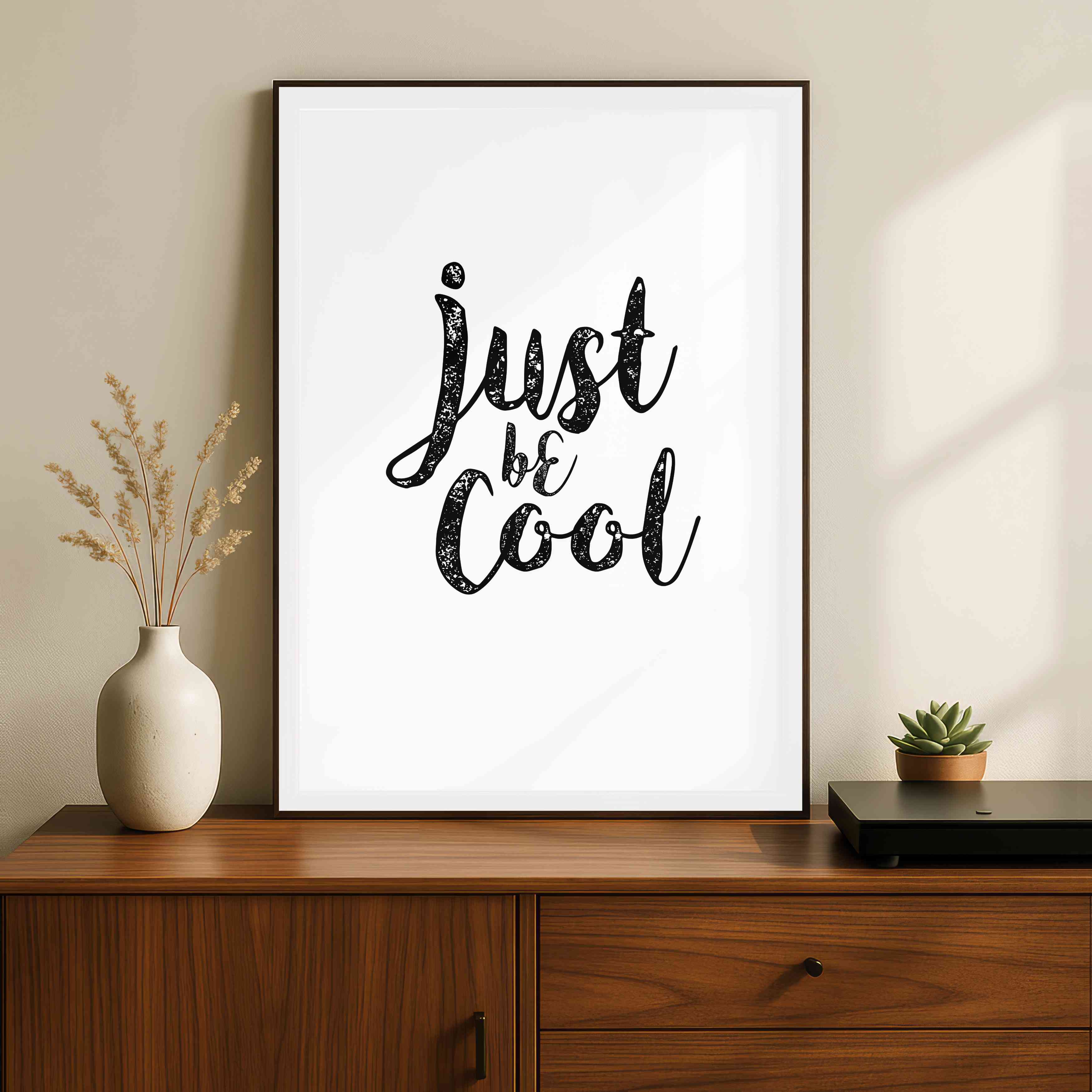 "Just be Cool" Typography Poster | Vertical Borderless Art Frame Poster Premium Wall Art Canvas by MeriDeewar