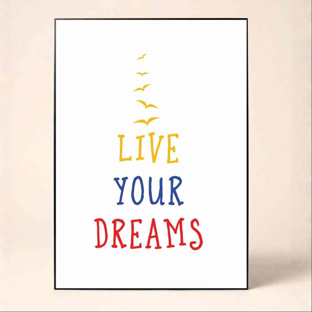 "Live Your Dreams" Motivational Typographic Poster | Vertical Borderless Art Frame Poster Premium Wall Art Canvas by MeriDeewar