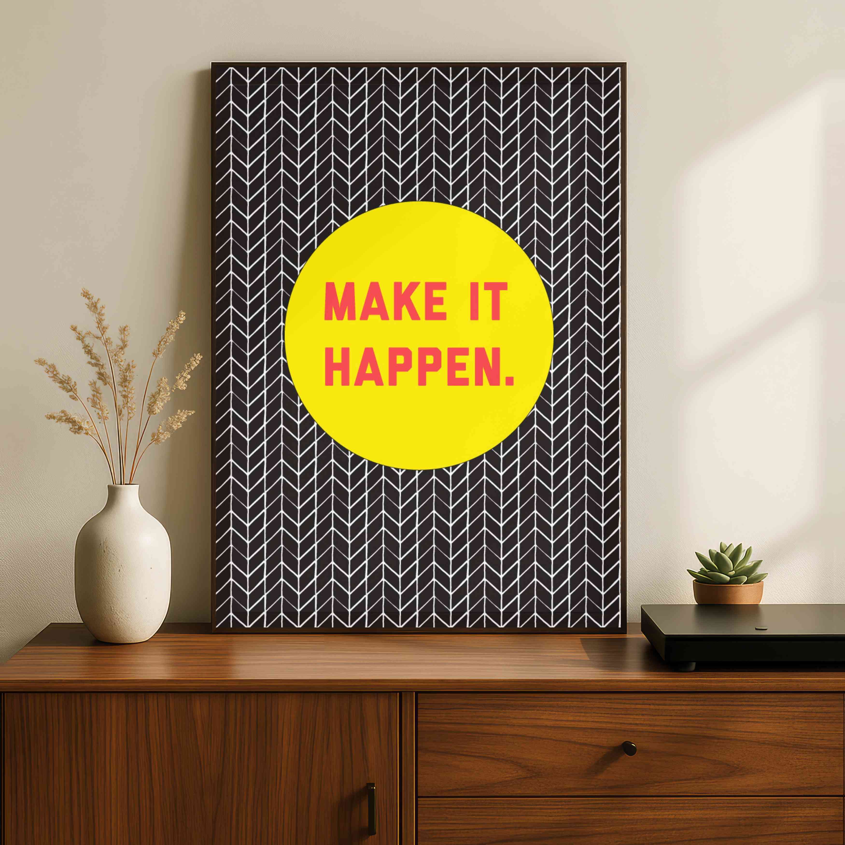 "Make It Happen" Geometric Motivational Poster | Vertical Borderless Art Frame Poster Premium Wall Art Canvas by MeriDeewar