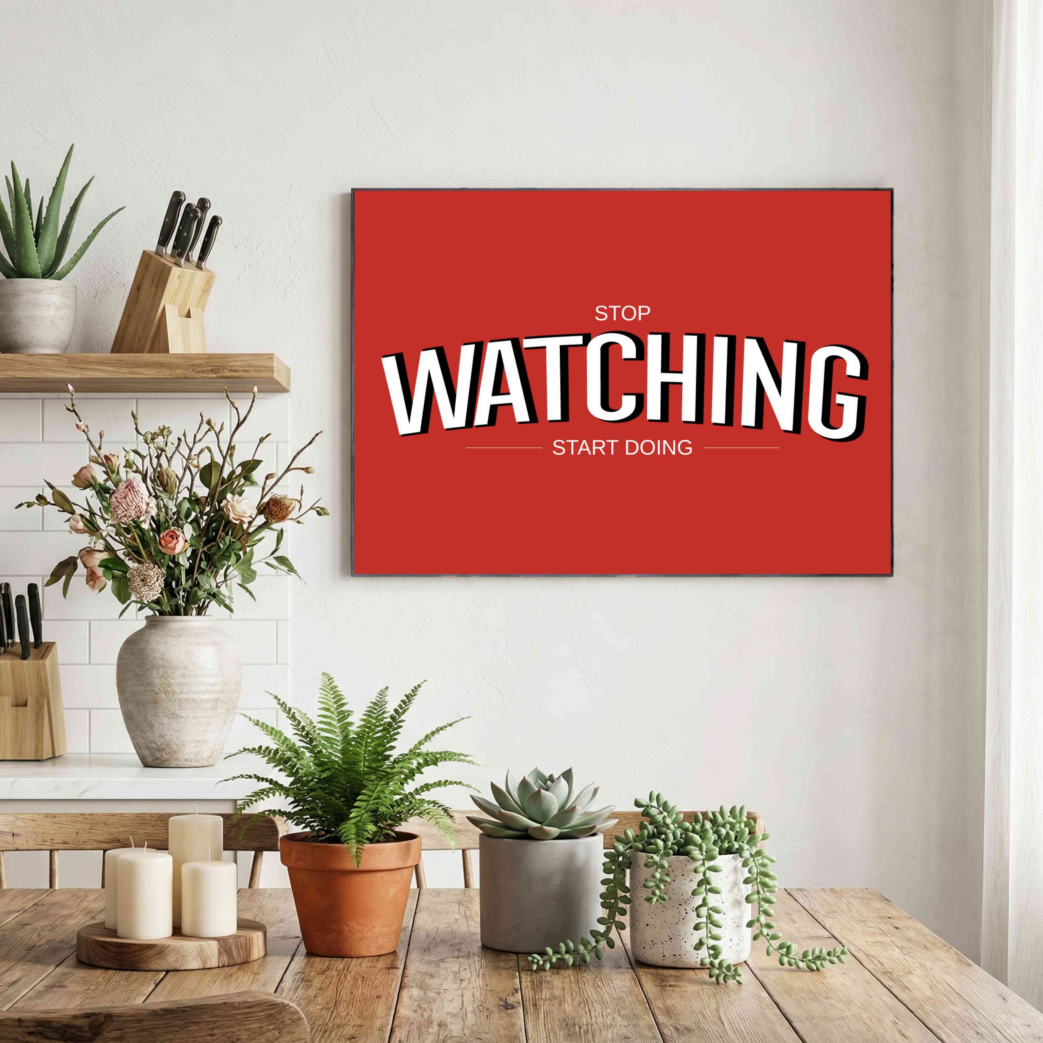 "Stop Watching Start Doing" Typography Poster | Horizontal Borderless Art Frame Poster Premium Wall Art Canvas by MeriDeewar