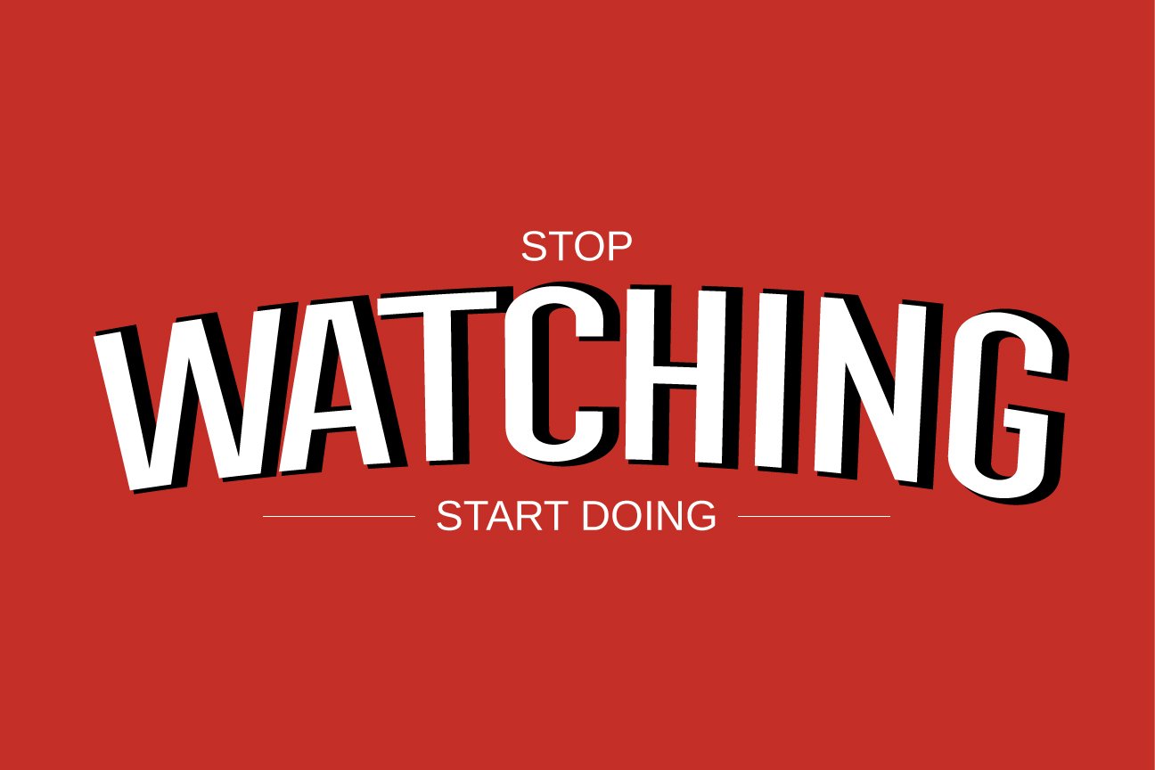 Stop-watching-start-doing poster- Meri Deewar - MeriDeewar