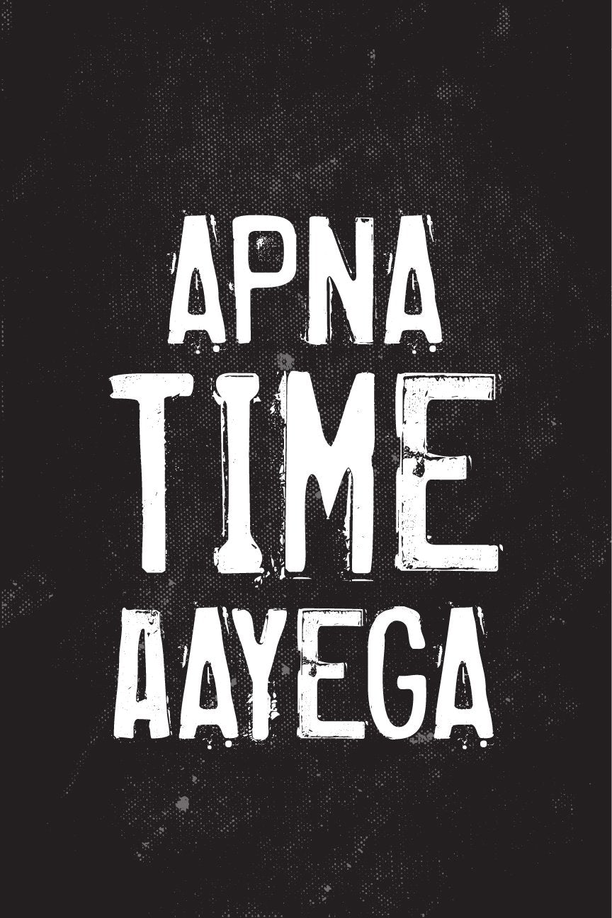 Apna-time-Aayega Poster Poster A3 / Poster Premium Wall Art Canvas by MeriDeewar