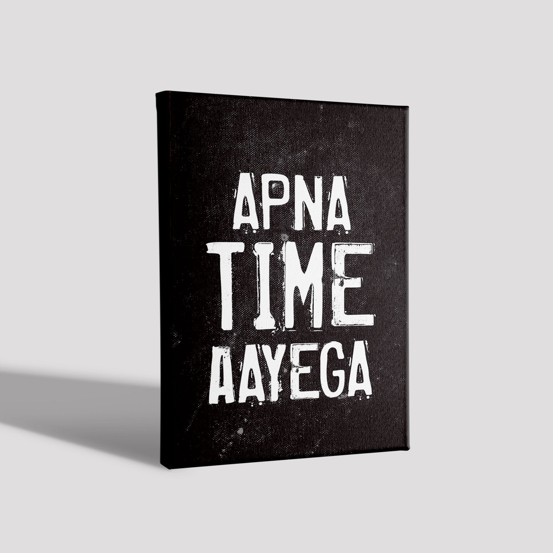 Apna-time-Aayega Poster Poster A3 / Poster Premium Wall Art Canvas by MeriDeewar
