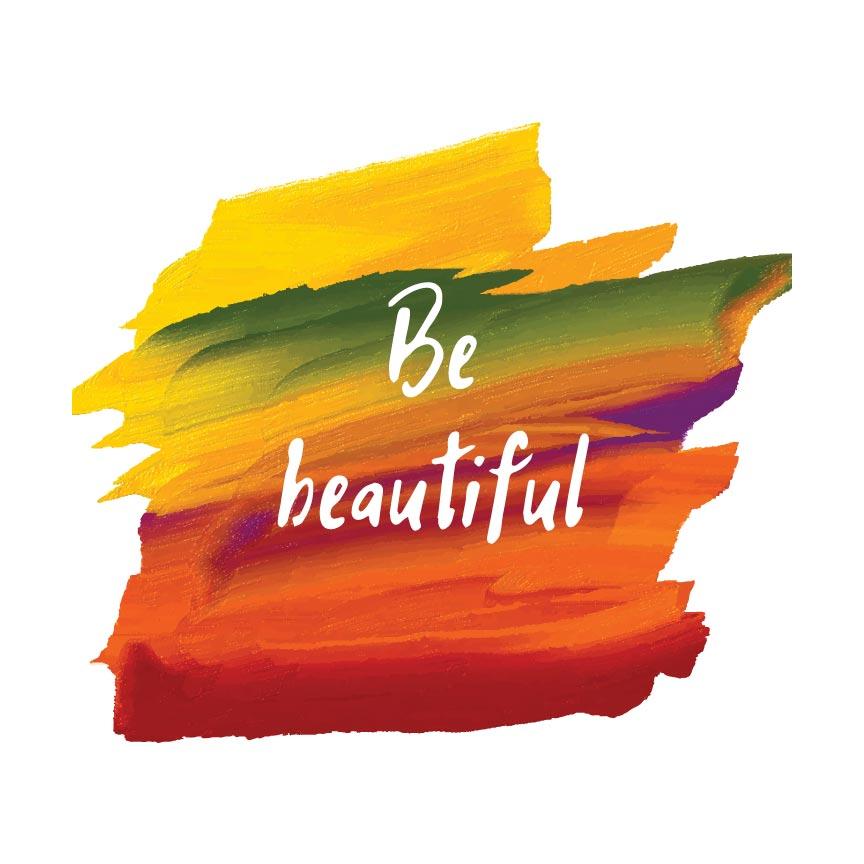 Be beautiful Poster Poster A3 / Poster Premium Wall Art Canvas by MeriDeewar