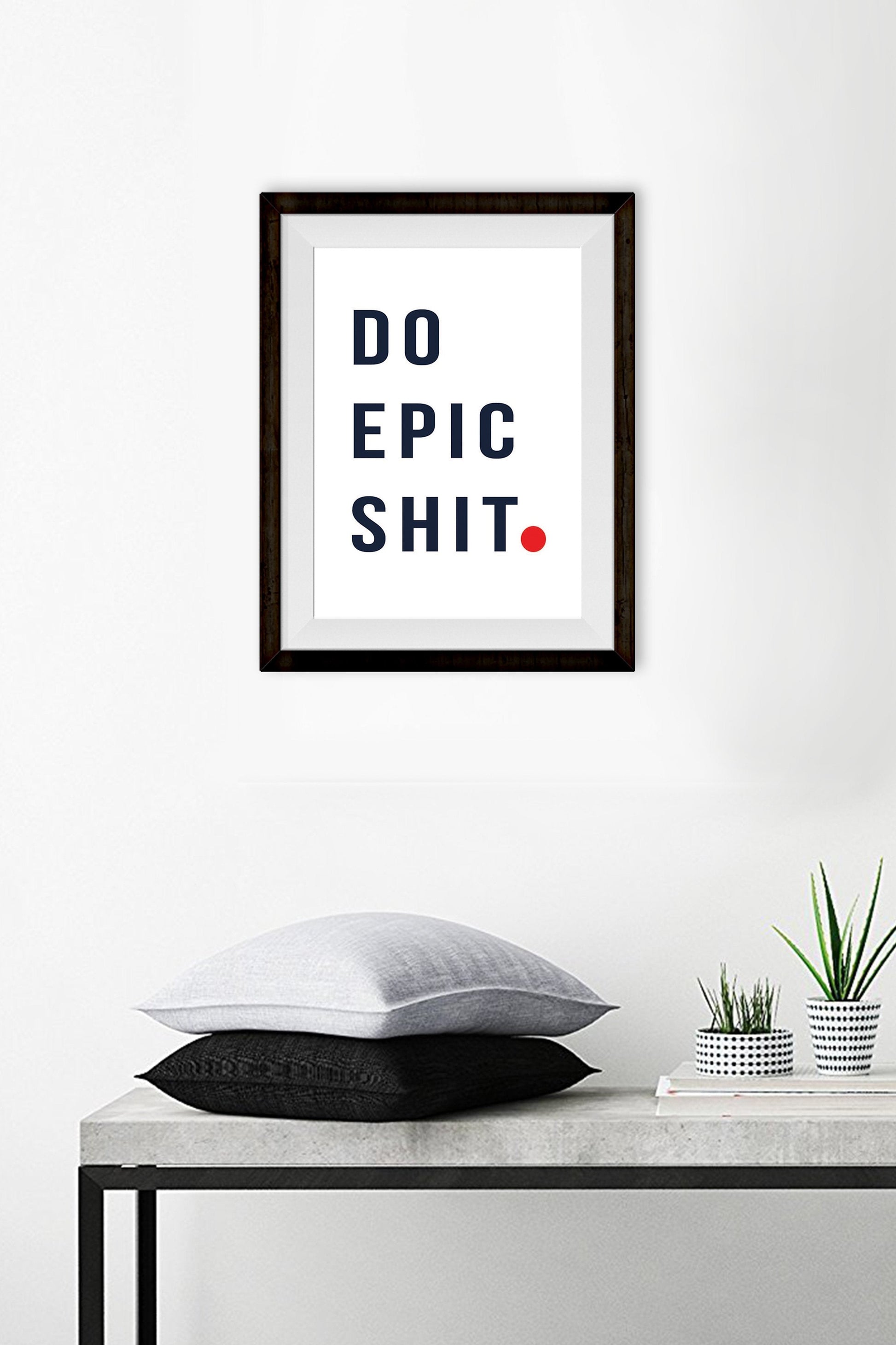 Do Epic Shit _ poster 2 : 3 Vertical Premium Wall Art Canvas by MeriDeewar