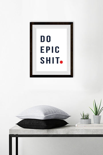 Do Epic Shit _ poster 2 : 3 Vertical Premium Wall Art Canvas by MeriDeewar