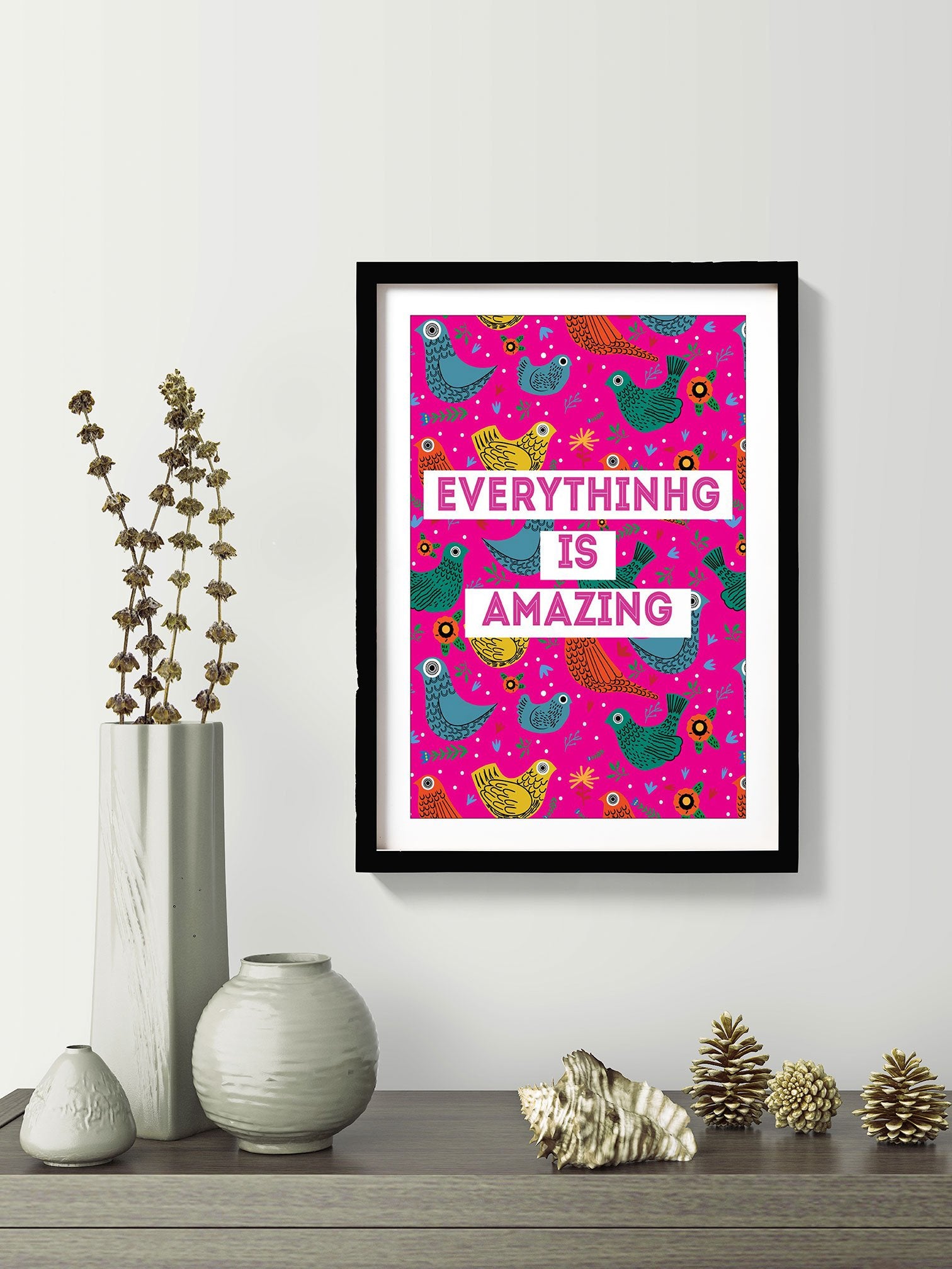 Everything is Amazing Poster Poster A3 / Poster Premium Wall Art Canvas by MeriDeewar