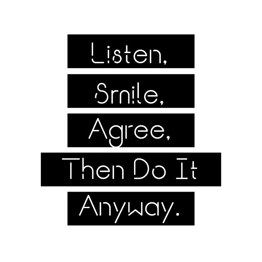 Listen, Smile, Agree_ Poster Poster A3 / Poster Premium Wall Art Canvas by MeriDeewar