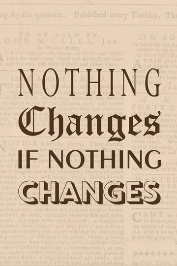 Nothing-Changes Poster- Meri Deewar Poster A3 / Poster Premium Wall Art Canvas by MeriDeewar