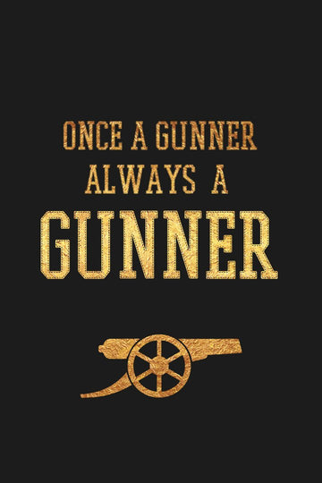 Once a Gunner always a gunner Poster- Meri Deewar Poster A3 / Poster Premium Wall Art Canvas by MeriDeewar