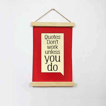 Quotes don't work Poster Canvas Hanging Canvas Premium Wall Art Canvas by MeriDeewar