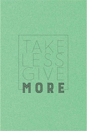 Take Less Give More _ poster- Meri Deewar Poster A3 / Poster Premium Wall Art Canvas by MeriDeewar