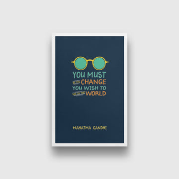 You must be the change Art 2 : 3 Vertical Premium Wall Art Canvas by MeriDeewar