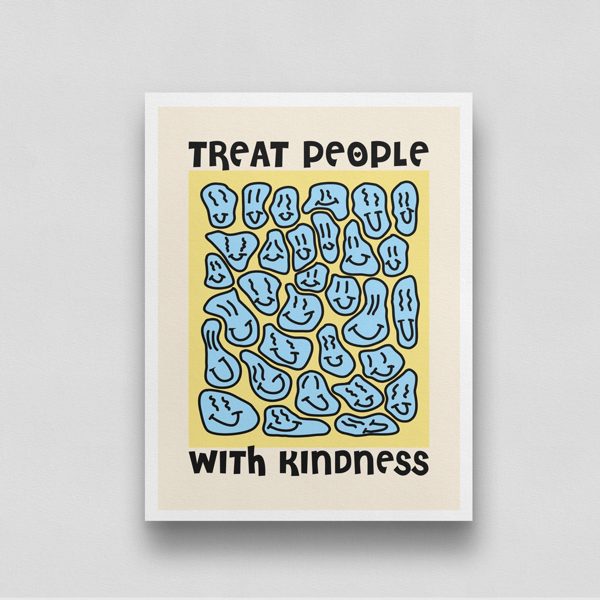 Treat People With Kindness Poster