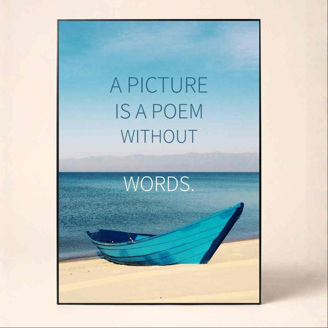 "A Picture Is A Poem" Beach & Boat Quote Poster | Vertical Borderless Art Frame Poster Premium Wall Art Canvas by MeriDeewar