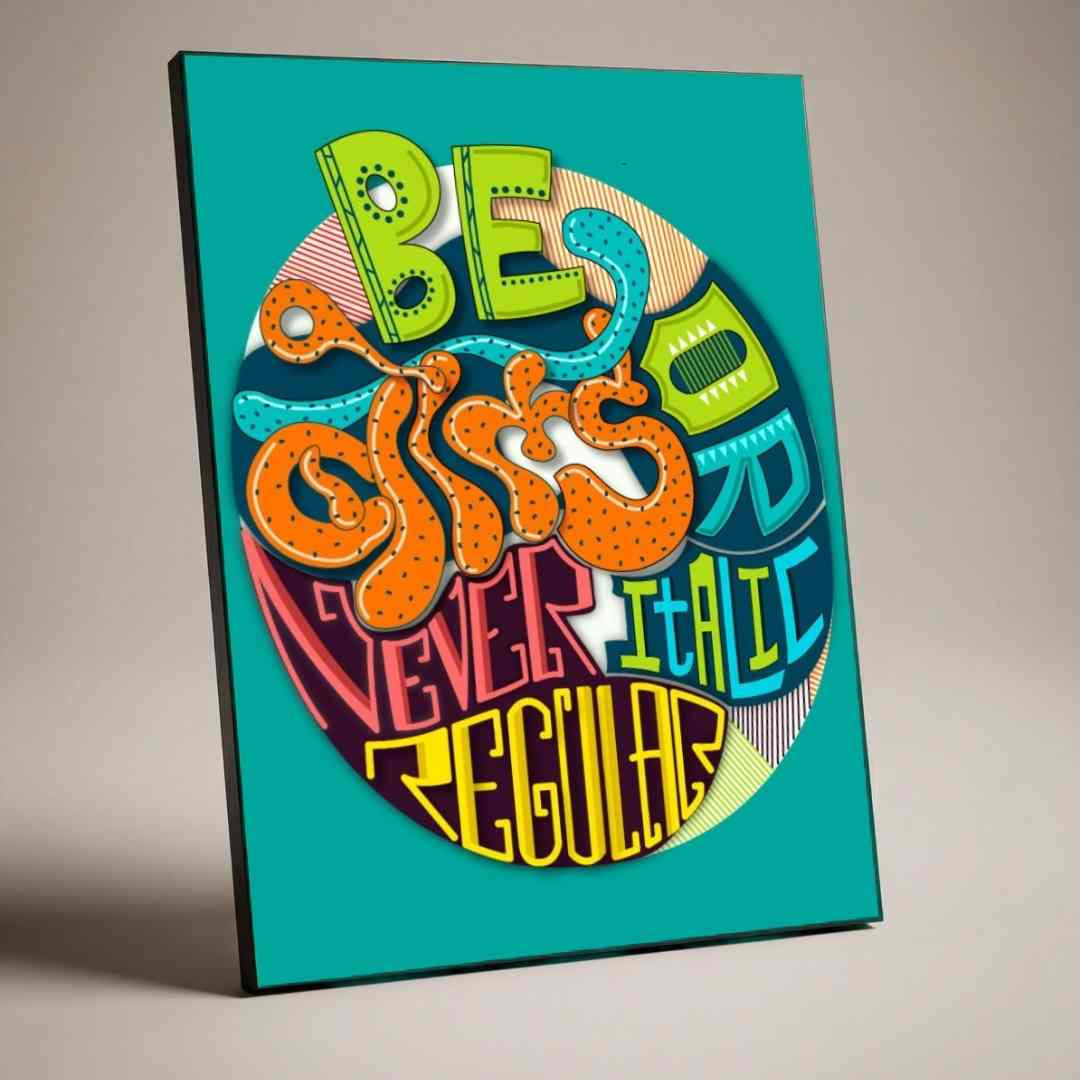 "Be Bold Or Italic Never Regular" 3D Typography Poster | Vertical Borderless Art Frame Poster Premium Wall Art Canvas by MeriDeewar
