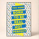 "Born To Be Real" Cactus Pattern Poster | Vertical Borderless Art Frame Poster Premium Wall Art Canvas by MeriDeewar