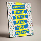 "Born To Be Real" Cactus Pattern Poster | Vertical Borderless Art Frame Poster Premium Wall Art Canvas by MeriDeewar