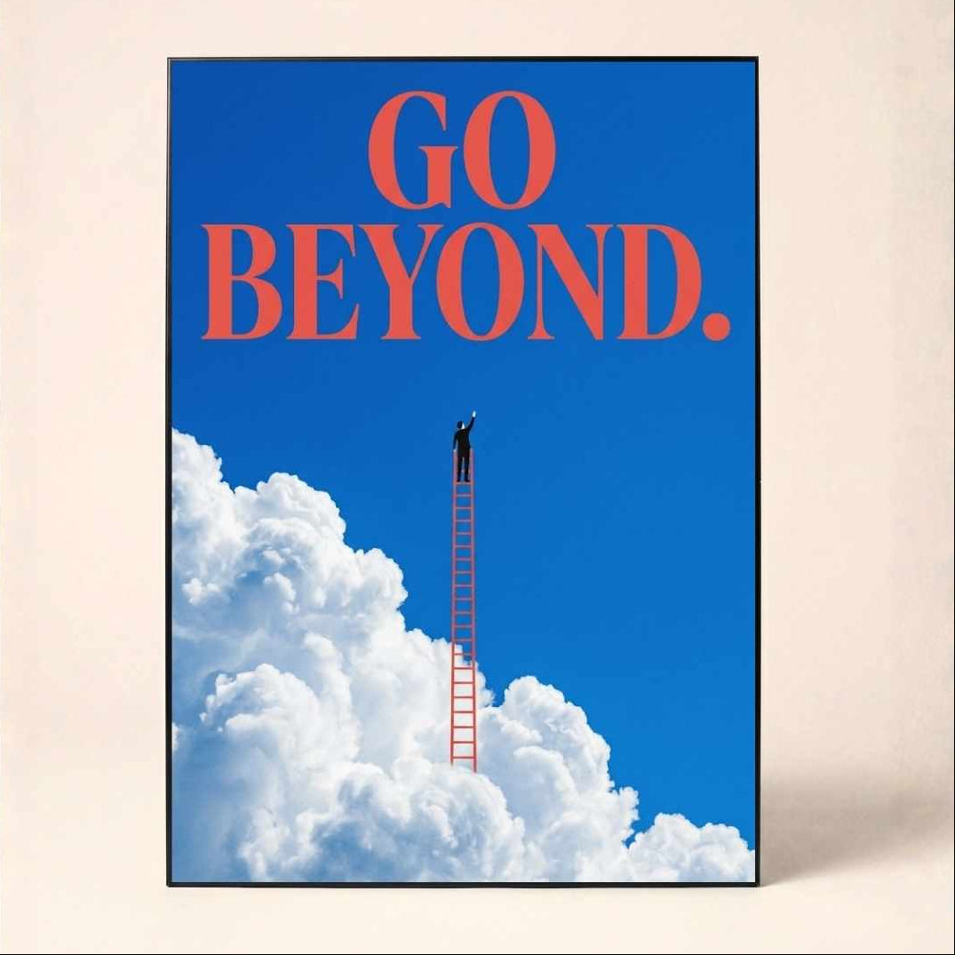 "Go Beyond" Ladder to the Sky Motivational Poster | Vertical Borderless Art Frame Poster Premium Wall Art Canvas by MeriDeewar