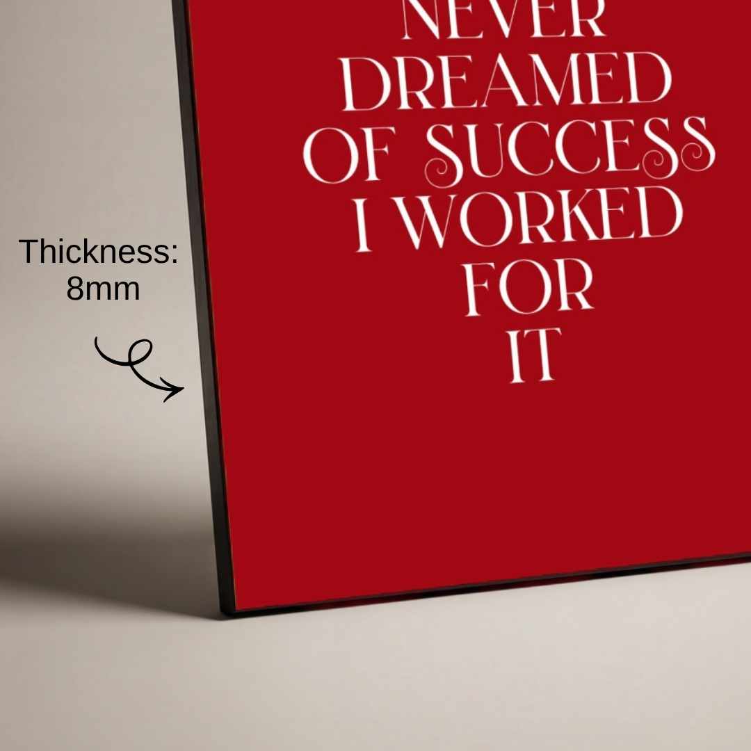 "I Never Dreamed Of Success" Motivational Quote Poster | Vertical Borderless Art Frame Poster Premium Wall Art Canvas by MeriDeewar