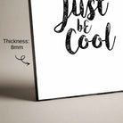 "Just be Cool" Typography Poster | Vertical Borderless Art Frame Poster Premium Wall Art Canvas by MeriDeewar