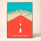 "Let The Journey Begin" Adventure Landscape Poster | Vertical Borderless Art Frame Poster Premium Wall Art Canvas by MeriDeewar
