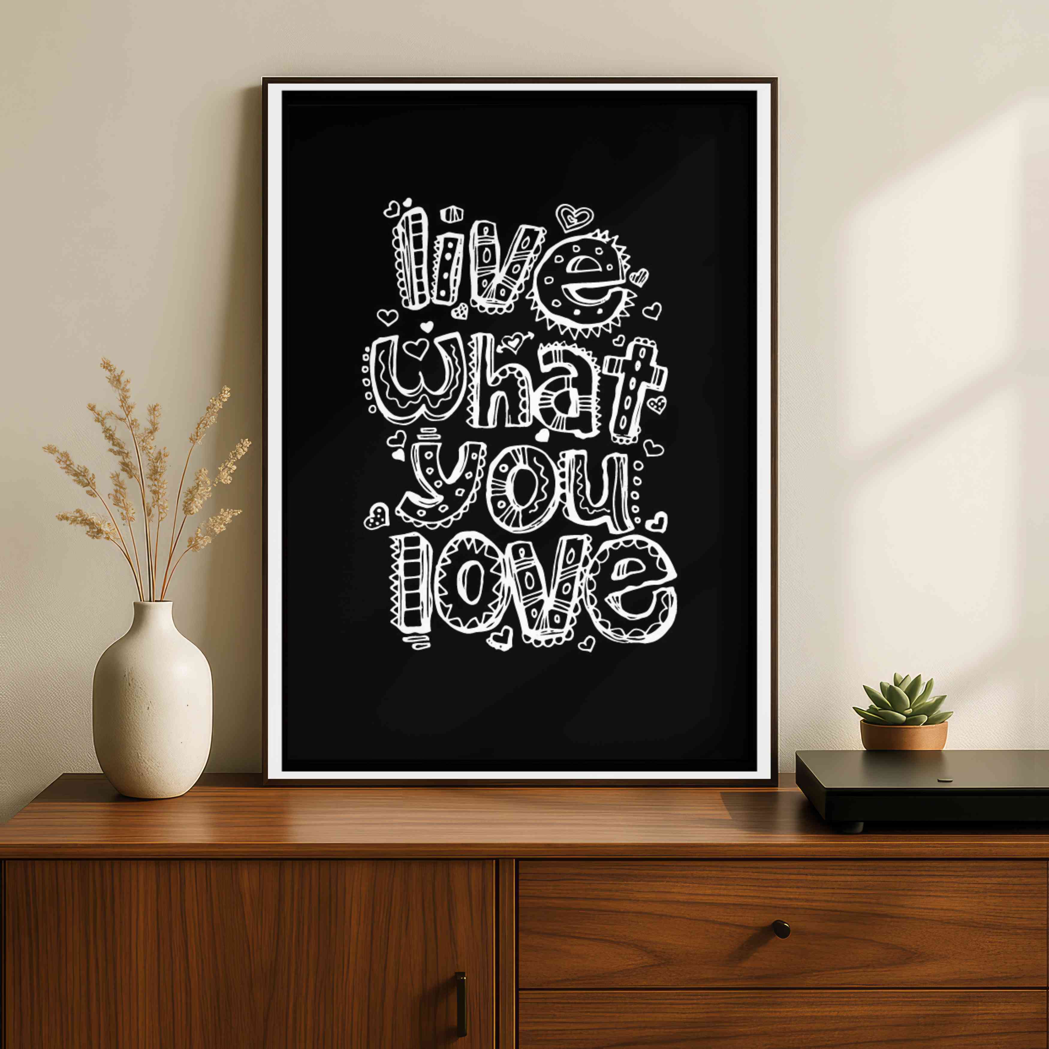 "Live What You Love" Doodle Quote Poster | Vertical Borderless Art Frame Poster Premium Wall Art Canvas by MeriDeewar