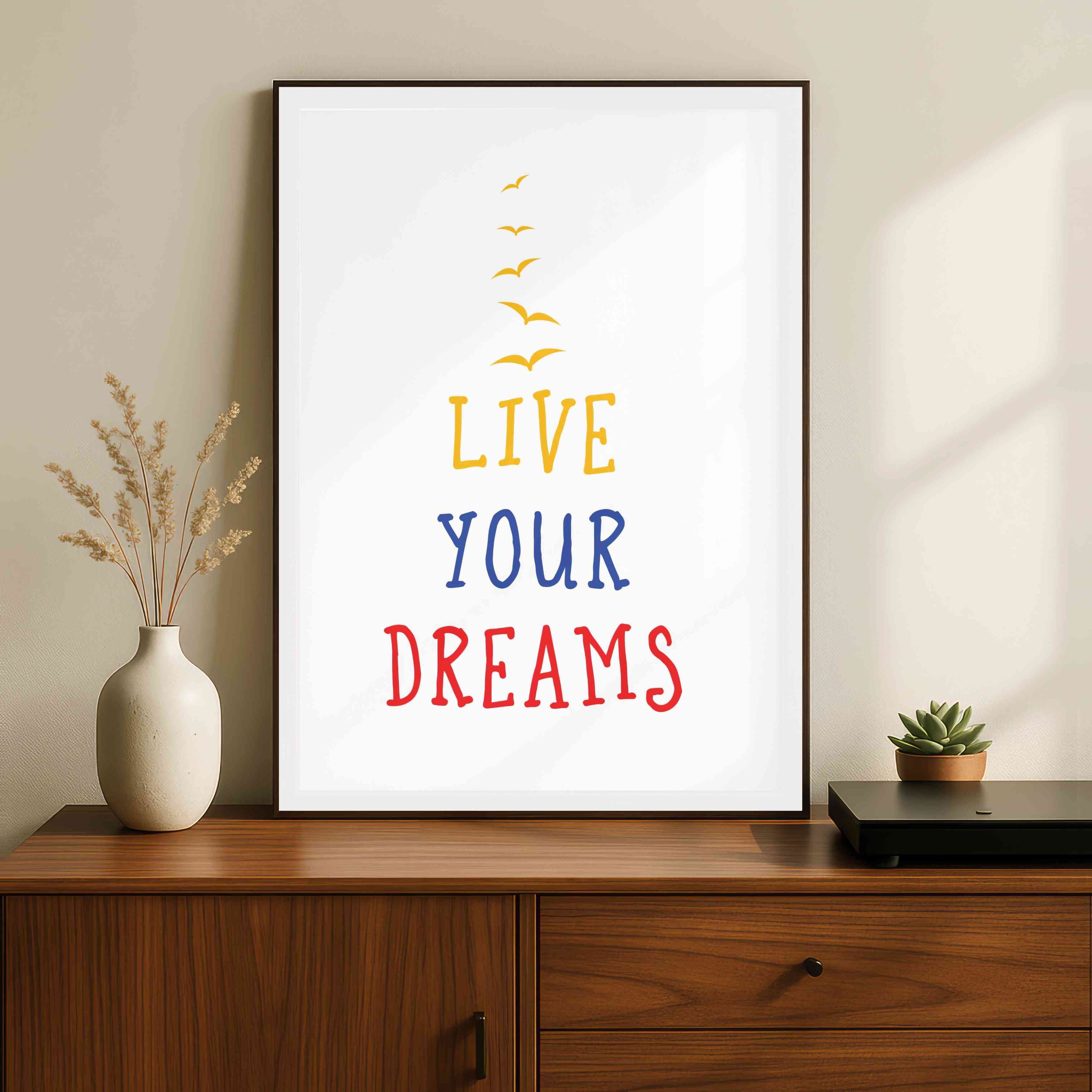 "Live Your Dreams" Motivational Typographic Poster | Vertical Borderless Art Frame Poster Premium Wall Art Canvas by MeriDeewar