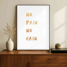 "No Pain No Gain" Minimalist Motivational Quote Poster | Vertical Borderless Art Frame Poster Premium Wall Art Canvas by MeriDeewar