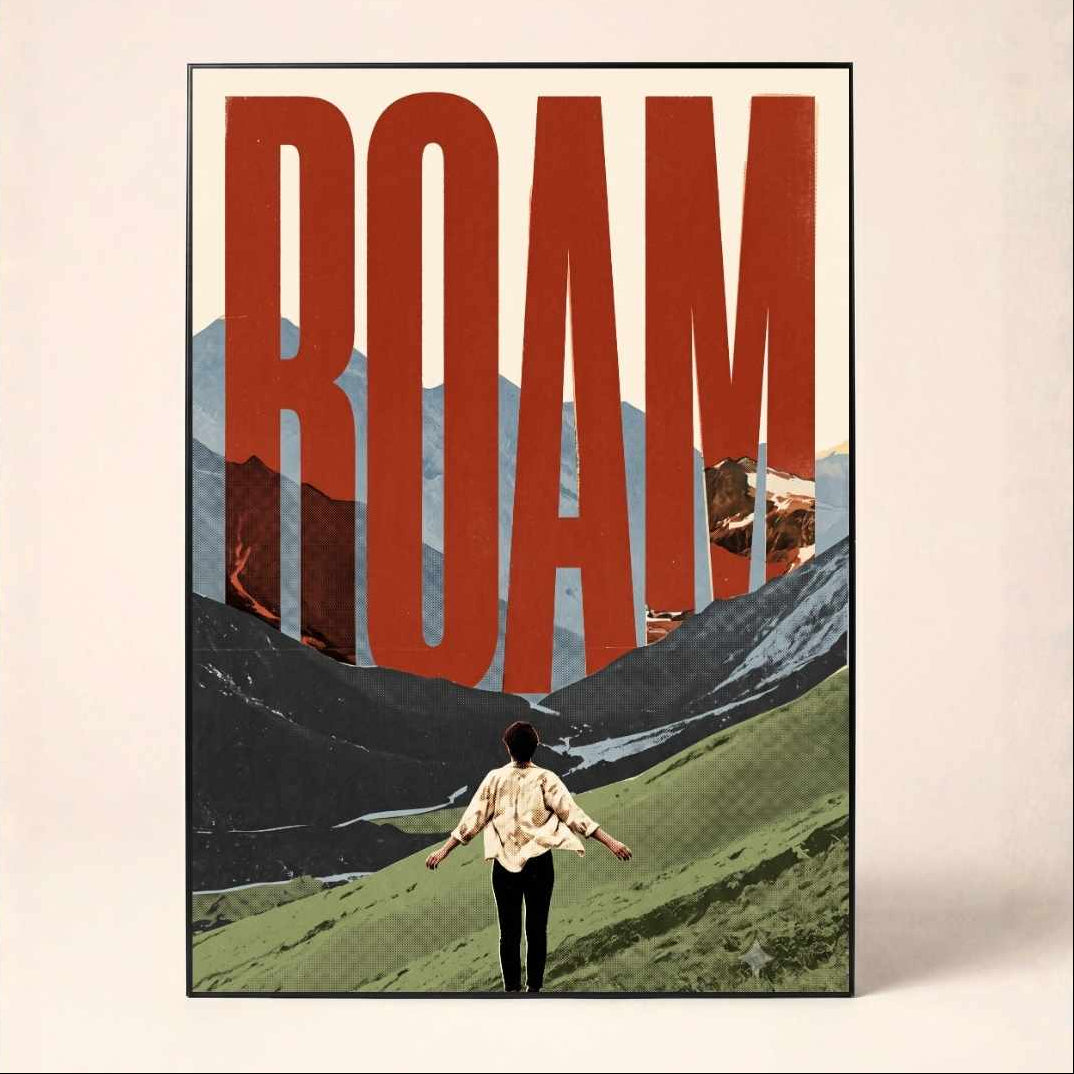 "Roam" Mountain Explorer Inspirational Poster | Vertical Borderless Art Frame Poster Premium Wall Art Canvas by MeriDeewar