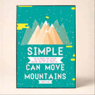 "Simple Can Move Mountains" Steve Jobs Quote Poster | Vertical Borderless Art Frame Poster Premium Wall Art Canvas by MeriDeewar