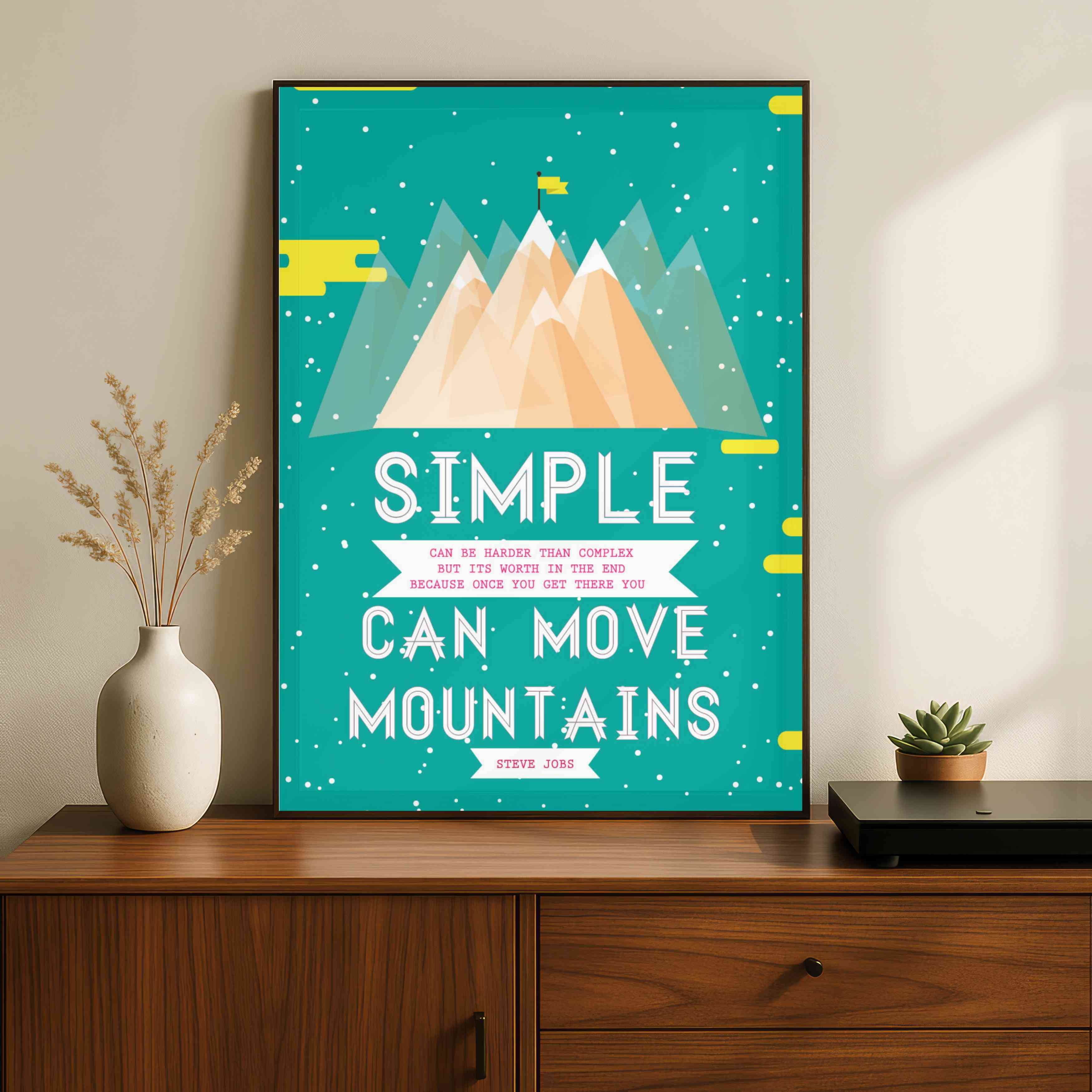 "Simple Can Move Mountains" Steve Jobs Quote Poster | Vertical Borderless Art Frame Poster Premium Wall Art Canvas by MeriDeewar