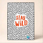 "Stay Wild" Geometric Pattern Poster | Vertical Borderless Art Frame Poster Premium Wall Art Canvas by MeriDeewar
