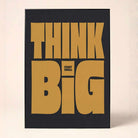 "Think Big Start Small" Motivational Typographic Poster | Vertical Borderless Art Frame Poster Premium Wall Art Canvas by MeriDeewar