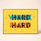 "Work Hard Play Hard" Overlay Typography Poster | Horizontal Borderless Art Frame Poster Premium Wall Art Canvas by MeriDeewar