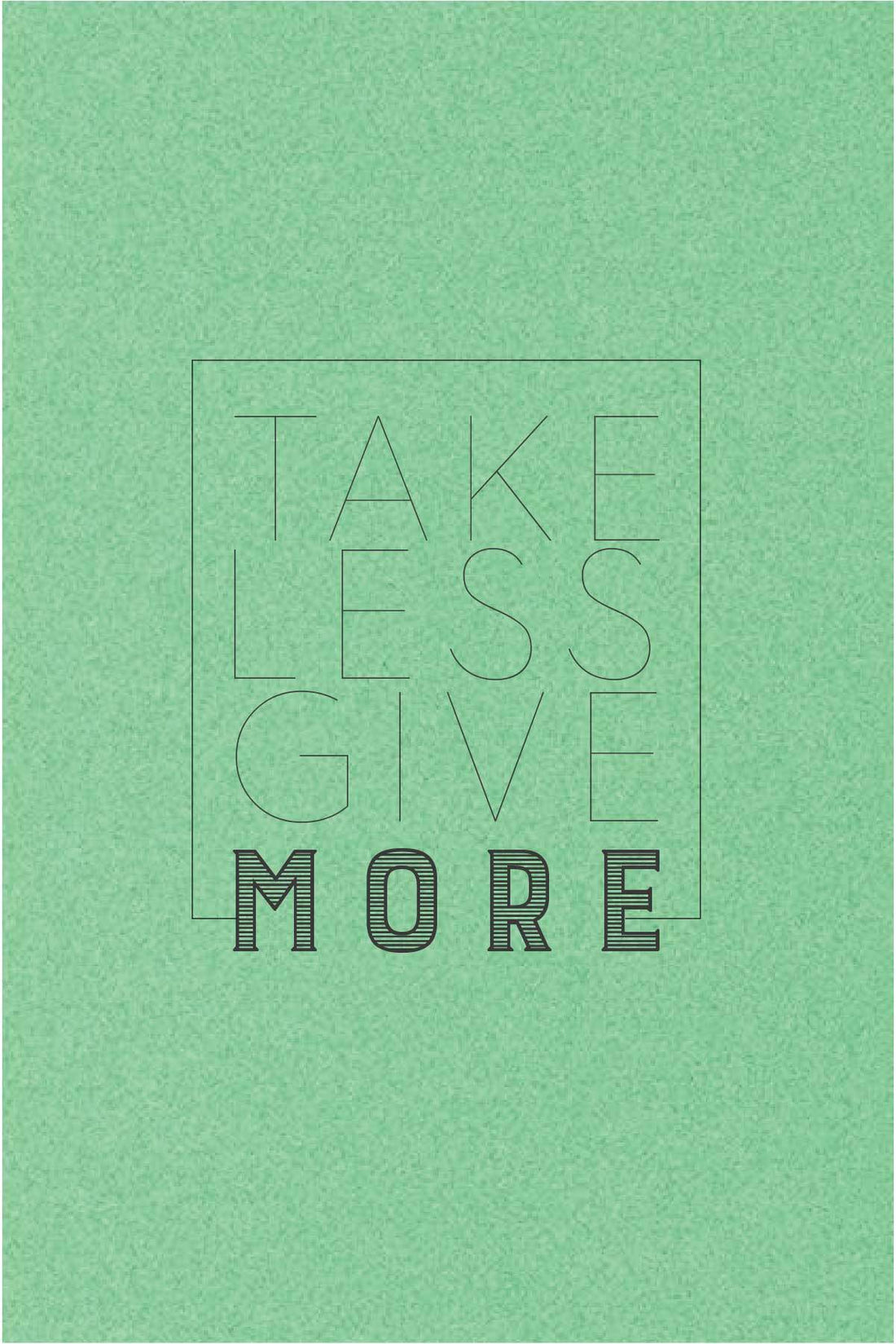 Take Less Give More  _ poster- Meri Deewar - MeriDeewar