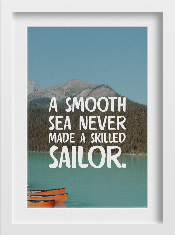 A Smooth Sea Never Made a Skilled Sailor Painting-Meri Deewar 2 : 3 Vertical Premium Wall Art Canvas by MeriDeewar