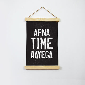 Apna time Aayega Poster Canvas Hanging Canvas Premium Wall Art Canvas by MeriDeewar