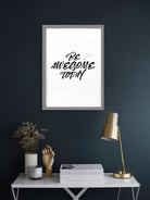 Be Awesome Today_Poster Poster A3 / Poster Premium Wall Art Canvas by MeriDeewar