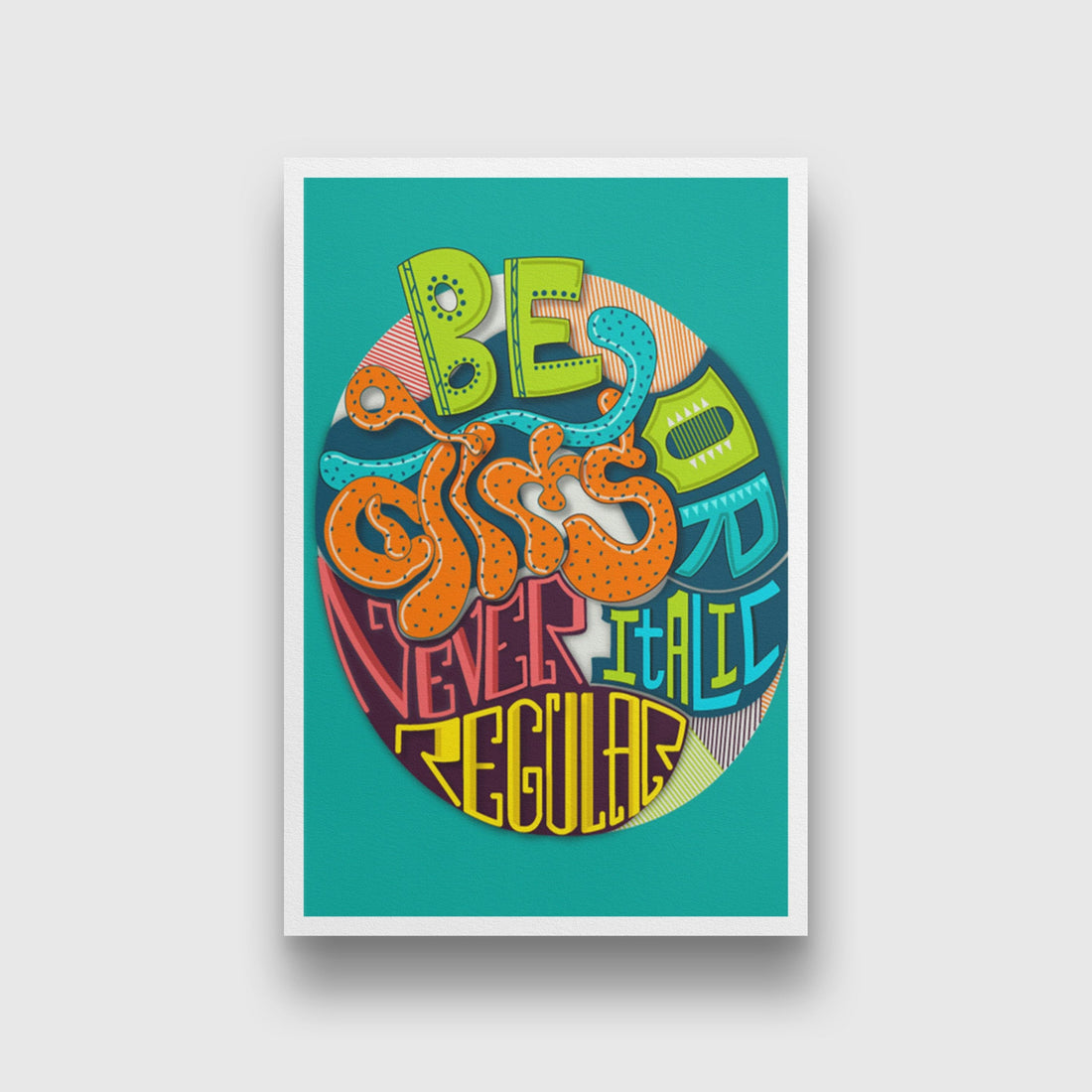 Be Bold Wall 2 : 3 Vertical Premium Wall Art Canvas by MeriDeewar