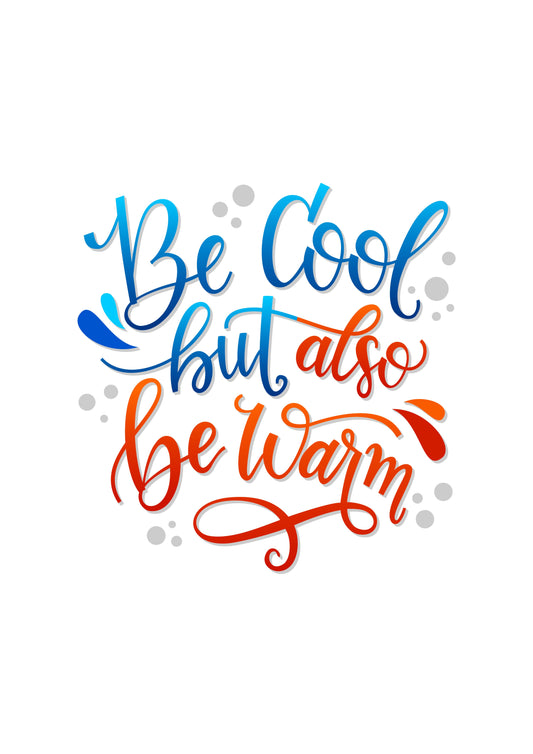 Be Cool Be Warm Poster - MeriDeewar