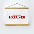EXCUSES Poster Hanging Canvas Hanging Canvas Premium Wall Art Canvas by MeriDeewar
