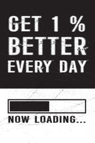 Get-1%-Better-every-day Poster Poster A3 / Poster Premium Wall Art Canvas by MeriDeewar
