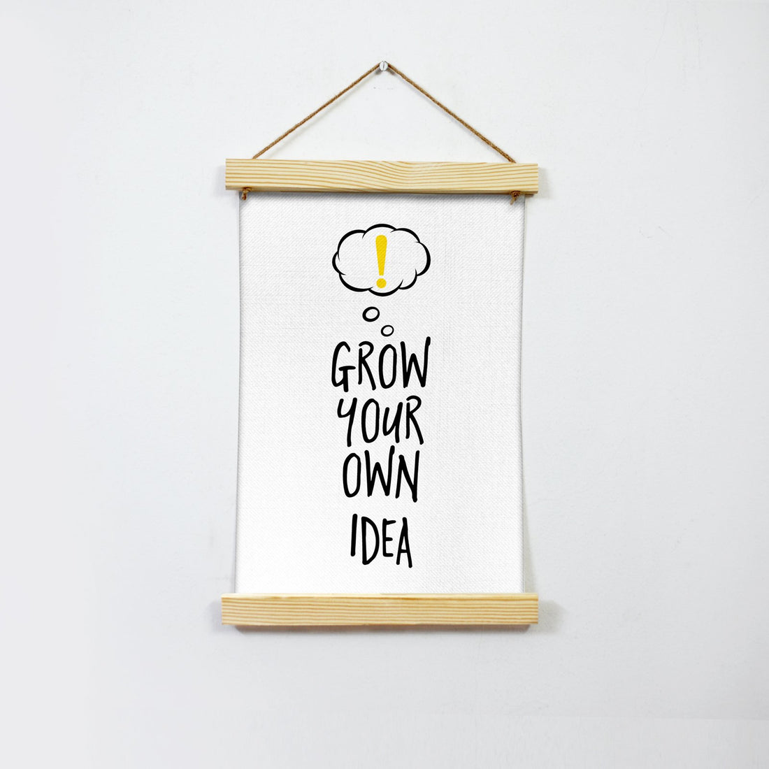 Grow Your own idea Poster Canvas Hanging Canvas Premium Wall Art Canvas by MeriDeewar