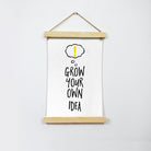 Grow Your own idea Poster Canvas Hanging Canvas Premium Wall Art Canvas by MeriDeewar